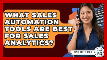 What Sales Automation Tools Are Best For Sales Analytics? - Find Sales Jobs