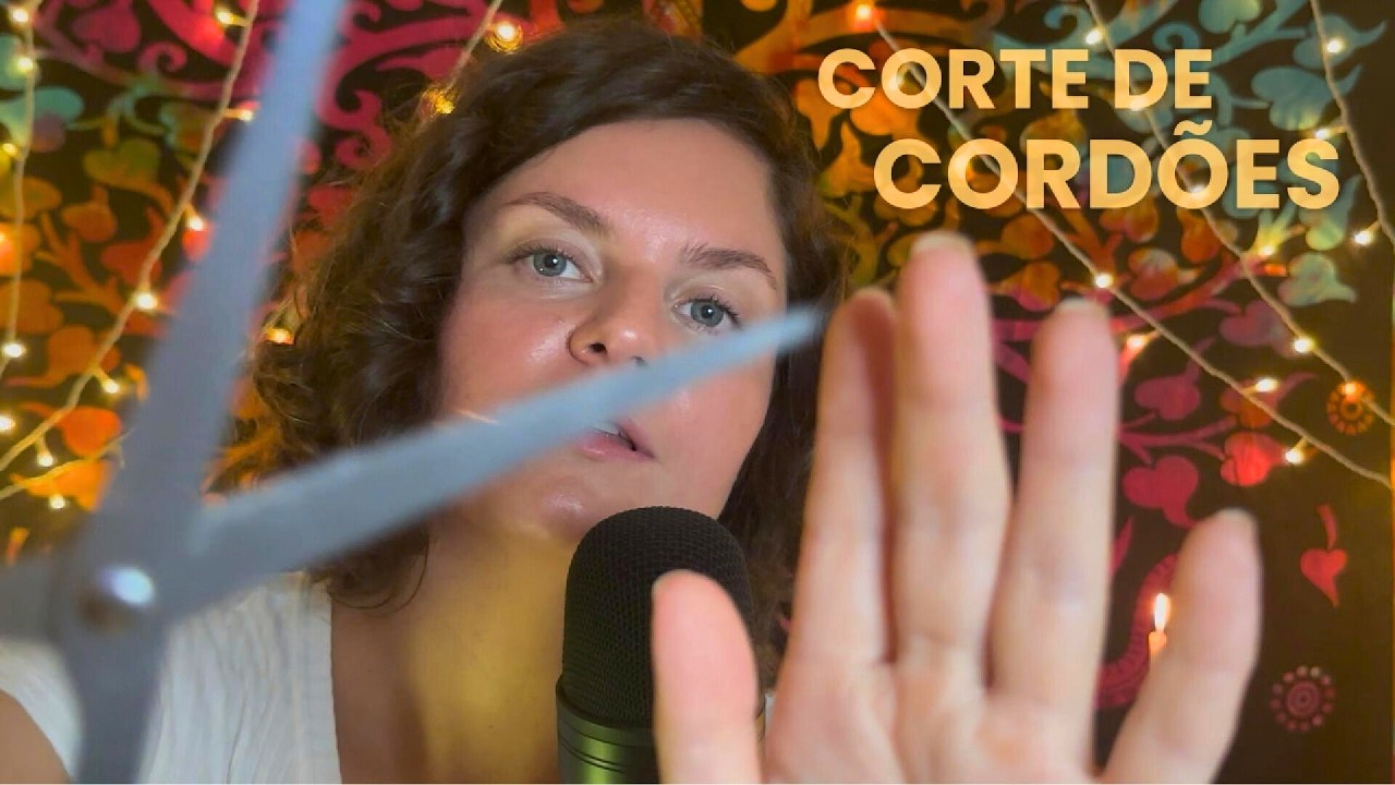 ASMR Corte seus Cordões Etéricos e SE LIBERTE | Energia Zen