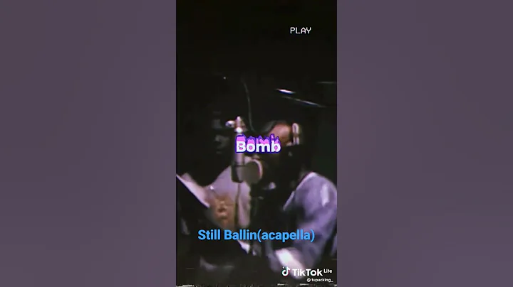 Still Ballin(acapella)tupac🔥🤙🤘👌
