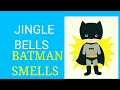 Gambar cover JINGLE BELLS BATMAN SMELLS:Kids Christmas Song
