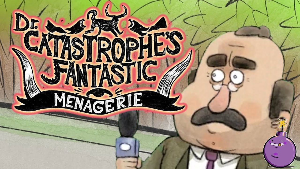 Dr. Catastrophe's Fantastic Menagerie