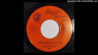 Curtis Wayne - Daniel In The Lion's Den / On My Mind [1972, Boyd murder Death Row Okie country]