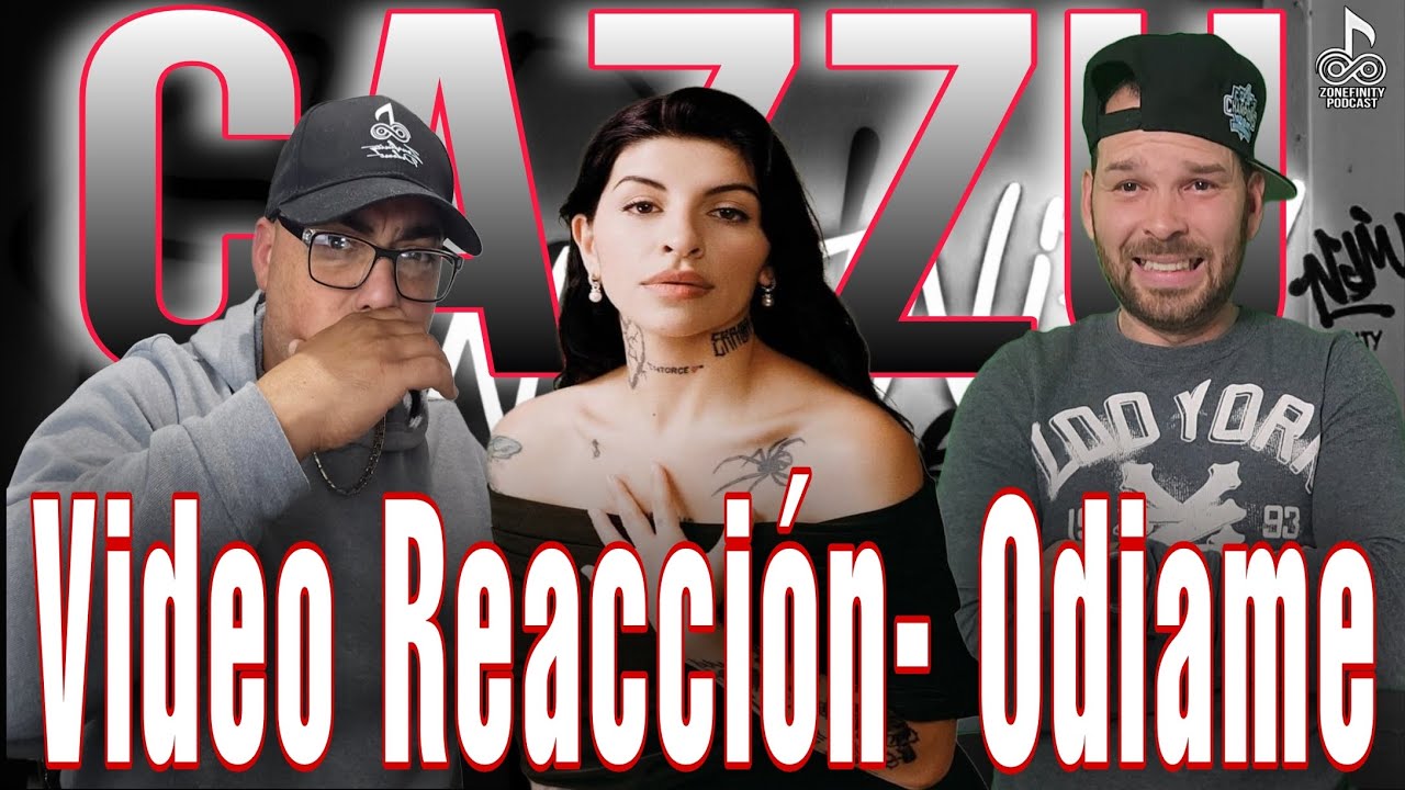 Video Reaccion Ódiame - Cazzu / Zonefinity Podcast