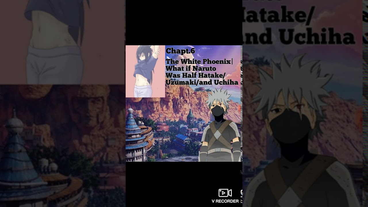 Chapt.6 The Finale| What If Naruto Was Half Hatake/Uzumaki/and Uchiha