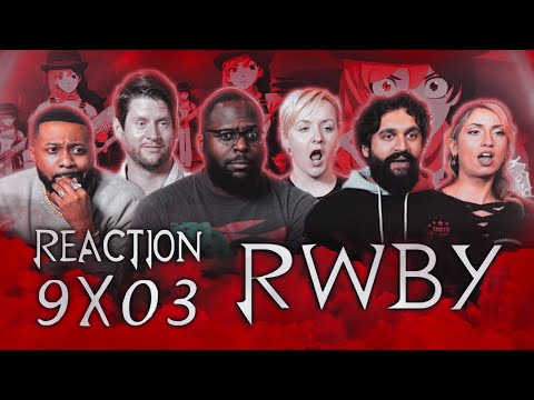 RWBY - 9x3 Rude, Red, and Royal - Group Reaction