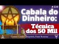 226- Técnica dos 50 mil: Cabala do Dinheiro