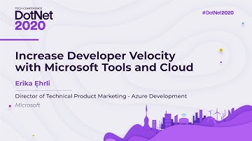 Increase Developer Velocity with Microsoft Tools and Cloud