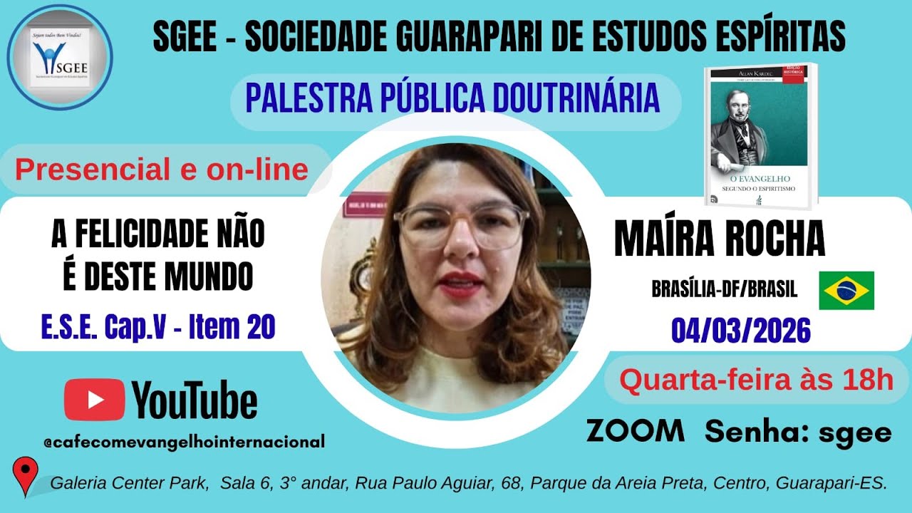 A FELICIDADE NÃO É DESTE MUNDO com MAIRA ROCHA - Palestra quarta-feira com Tratamento Espiritual