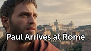 Paul Arrives at Rome (Acts 28:11-16) Net Worth