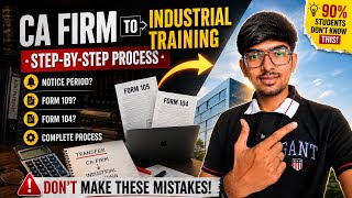 CA Firm to Industrial Training Transfer | Complete Process ➡️ Form 109, Form 104 & Notice Period
