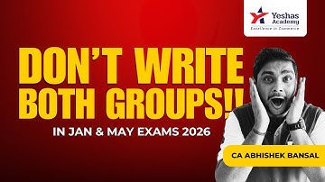 Think Twice Before Attempting Both Groups | Jan & May CA Exam | CA Abhishek Bansal | Yeshas Academy