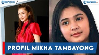 Profil Mikha Tambayong Kekasih Dari Deva Mahenra Kini Genap Berusia 28 Tahun