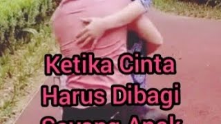 Ketika Cinta Harus Dibagi Sayang Anak Atau Sayang Istri Lucu Unik Romantis Habis #short#shortsvideo