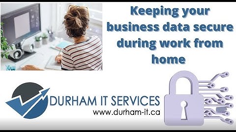 Protecting your company data when employees are working from home