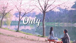 [The Great Song] | Only - Lee Hi (Lyrics) (1 HOUR LOOP)