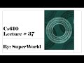 Cs610 Short Lecture 37 (Congestion Control, Network address translation, Basic address translation)