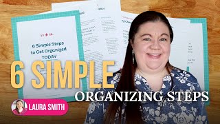 6 Simple Steps to Organize Any Space | Get Organized Today