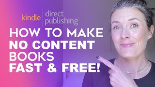 How To Create Amazon KDP No Content Books FAST & FREE!  How To Make Notebooks and Journals for KDP!