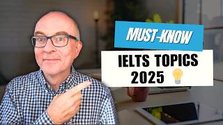Temas más populares para el examen oral del IELTS 2025 [+vocabulario clave]