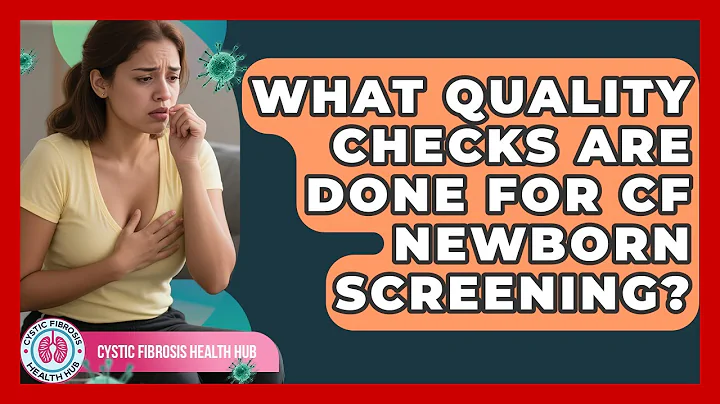 What Quality Checks Are Done For CF Newborn Screening? - Cystic Fibrosis Health Hub