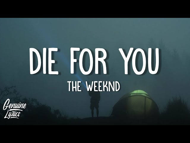 The Weeknd - Die For You (Lyrics) class=