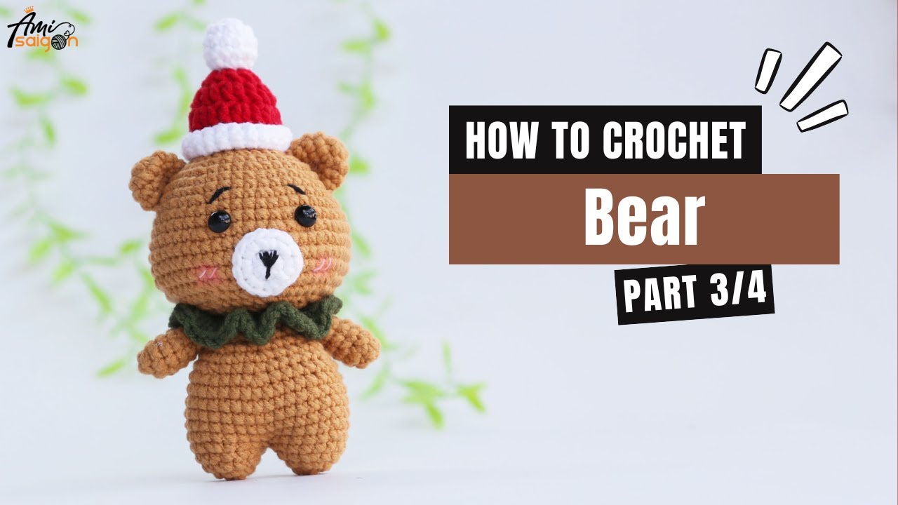 #612 | Christmas Bear Amigurumi (3/4) | How To Crochet Dolls Amigurumi | @AmiSaigon