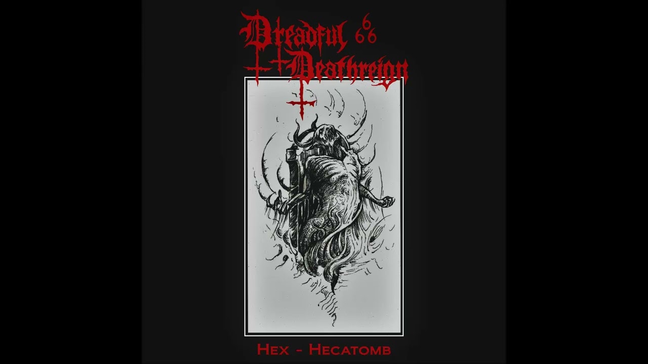Dreadful Deathreign - Hex - Hecatomb (EP) - Cerrado Rock