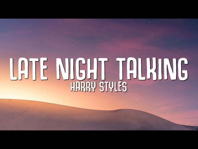 HARRY STYLES  -  LATE NIGHT TALKING