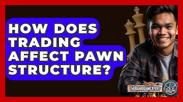 How Does Trading Affect Pawn Structure? - The Board Game Xpert