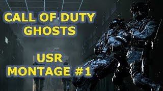 Call Of Duty: Ghosts USR Montage #1