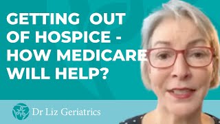 Can Elderly Patients Get Out of Hospice & How Will Medicare Help?