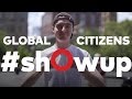 Global Citizens #shOwup