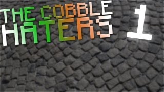 The Cobble Haters - Part 1
