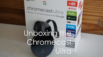 Unboxing the Google Chromecast Ultra