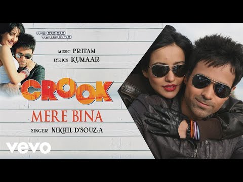 Mere Bina  - Nikhil D'Souza & Pritam  (Lyrics) Video