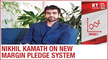 SEBI’s New Margin Pledge System decoded with Nikhil Kamath; Zerodha co-founder speaks to ET Now