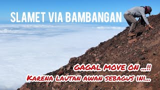 Gagal Move On dari Lautan Awan Gunung Slamet via Bambangan