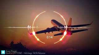 DanK x OFFTONE - Holidays [NCN Release] New Song 2020