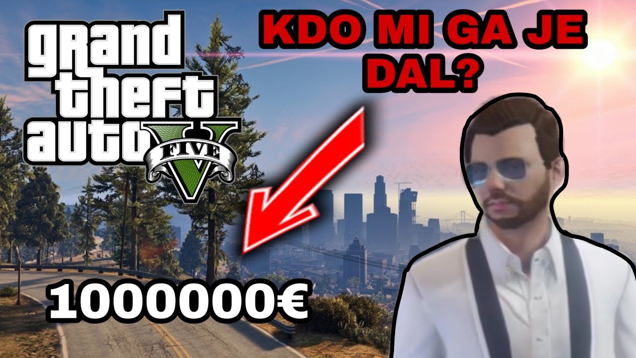 Nekdo mi je poslal 1000000€ / GTA 5  [SLO]