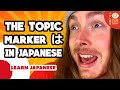 Learn japanese the topic marker  in japanese