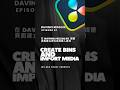 Create Bins &amp; Import Media from the Media Page | 在 DaVinci Resolve 媒體頁面建立資料夾與匯入素材. Ep. 61
