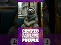 AI Loves, the Sloth Life