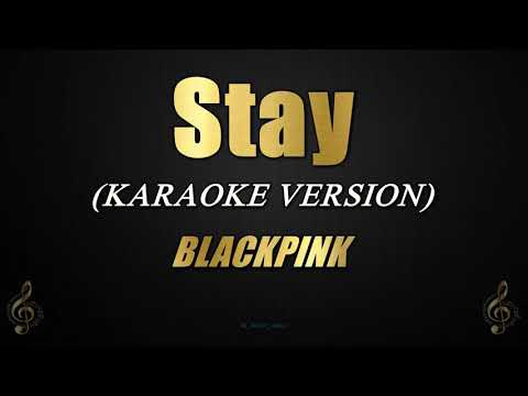 Stay - BLACKPINK (Karaoke/Instrumental)