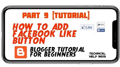 Blogger Tutorial for Beginners - ADD FACEBOOK LIKE BUTTON - PART 9