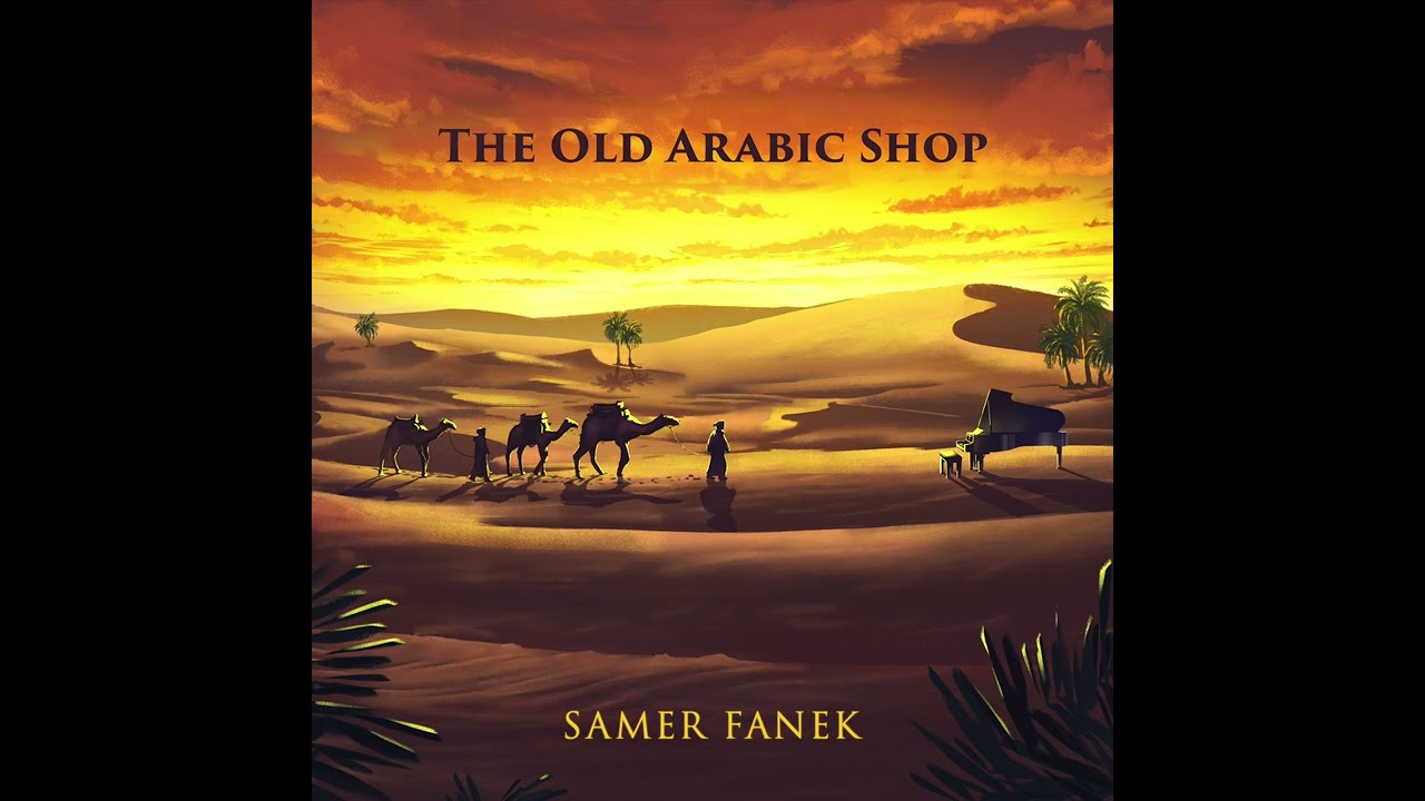 Samer Fanek - The Old Arabic Shop