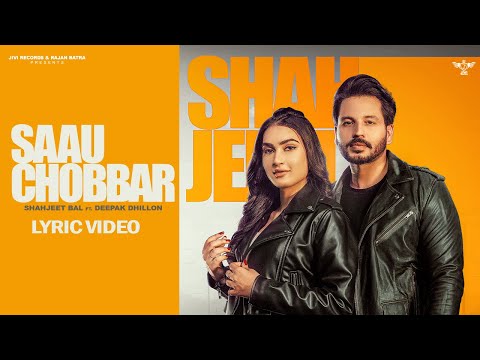 Punjabi New Song 2024 | Saau Chobbar | Shahjeet Bal | Gur Sidhu | Deepak Dhillon | Seerat Bajwa