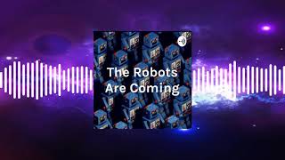 The Robots Are Coming: Trailer