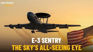 Boeing E-3 Sentry | The AWACS That Still Controls the Skies