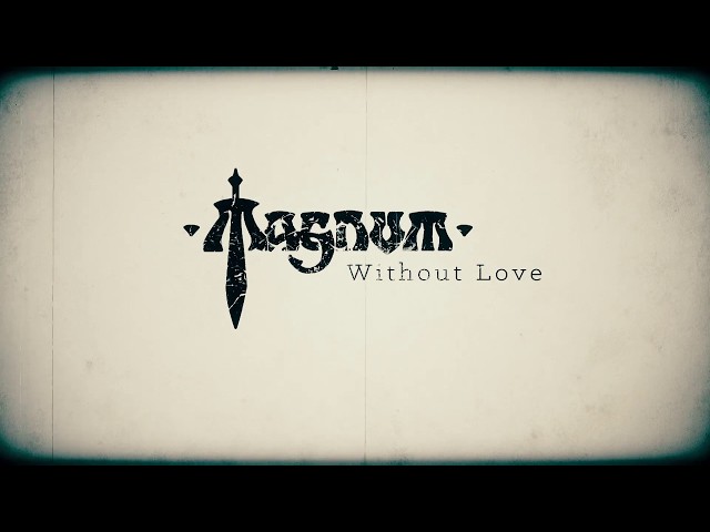 Magnum - Without Love