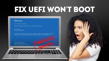 Your PC needs to be repaired Windows 10/11 - Fix UEFI Won